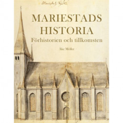 Mariestads historia : förhistorien och tillkomsten