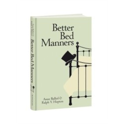 Better Bed Manners: A Humorous 1930s Guide to Bedroom Etiquette for Husbands and Wives