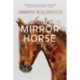 Mirror Horse: A Memoir