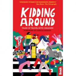 Kidding Around: Tales of Travel with Children