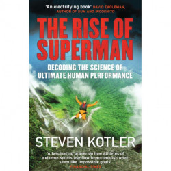 The Rise of Superman: Decoding the Science of Ultimate Human Performance