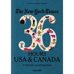 New York Times, The: 36 Hours, USA & Canada