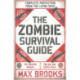 The Zombie Survival Guide: Complete Protection from the Living Dead