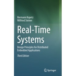 Real-Time Systems: Design Principles for Distributed Embedded Applications