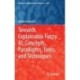 Towards Explainable Fuzzy AI: Concepts, Paradigms, Tools, and Techniques