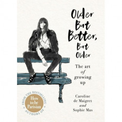 Older but Better, but Older: The art of growing up