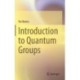 Introduction to Quantum Groups