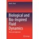 Biological and Bio-Inspired Fluid Dynamics: Theory and Application
