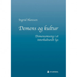 Demens og kultur : demensomsorg i et interkulturelt lys