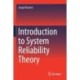 Introduction to System Reliability Theory