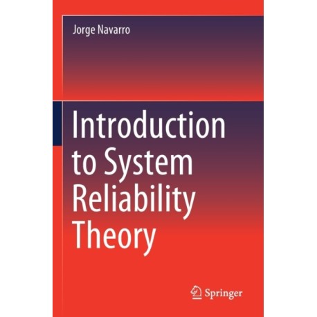 Introduction to System Reliability Theory