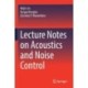 Lecture Notes on Acoustics and Noise Control