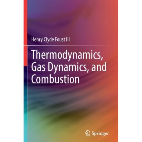 Thermodynamics, Gas Dynamics, and Combustion