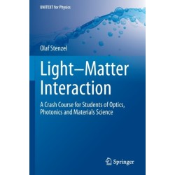 Light–Matter Interaction: A Crash Course for Students of Optics, Photonics and Materials Science