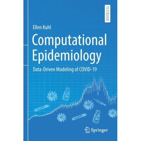Computational Epidemiology: Data-Driven Modeling of COVID-19