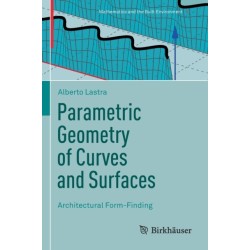 Parametric Geometry of Curves and Surfaces: Architectural Form-Finding