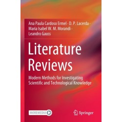 Literature Reviews: Modern Methods for Investigating Scientific and Technological Knowledge