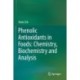 Phenolic Antioxidants in Foods: Chemistry, Biochemistry and Analysis