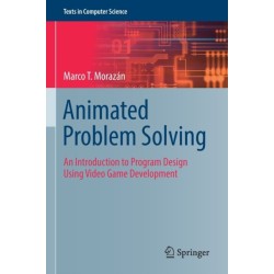 Animated Problem Solving: An Introduction to Program Design Using Video Game Development