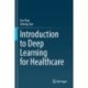 Introduction to Deep Learning for Healthcare