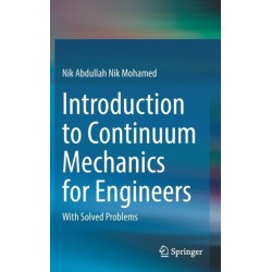Introduction to Continuum Mechanics for Engineers: With Solved Problems
