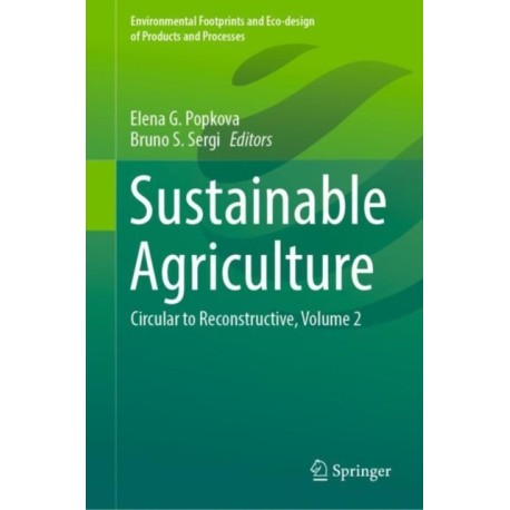 Sustainable Agriculture: Circular to Reconstructive, Volume 2