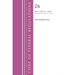 Code of Federal Regulations, Title 26 Internal Revenue 1.1001-1.1400, Revised as of April 1, 2022