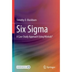 Six Sigma: A Case Study Approach Using Minitab®