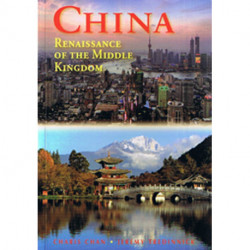 China: Renaissance of the Middle Kingdom