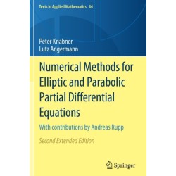 Numerical Methods for Elliptic and Parabolic Partial Differential Equations: With contributions by Andreas Rupp