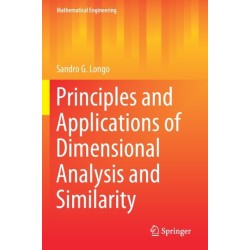 Principles and Applications of Dimensional Analysis and Similarity