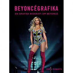 Beyoncégrafika: En grafisk biografi om Beyoncé