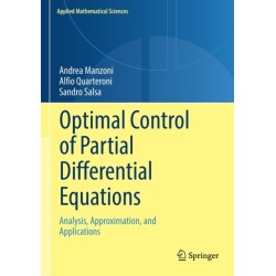 Optimal Control of Partial Differential Equations: Analysis, Approximation, and Applications