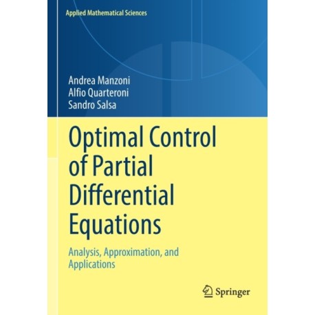 Optimal Control of Partial Differential Equations: Analysis, Approximation, and Applications