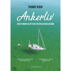 Ankerliv: Lær at ankre og få flere oplevelser med din båd