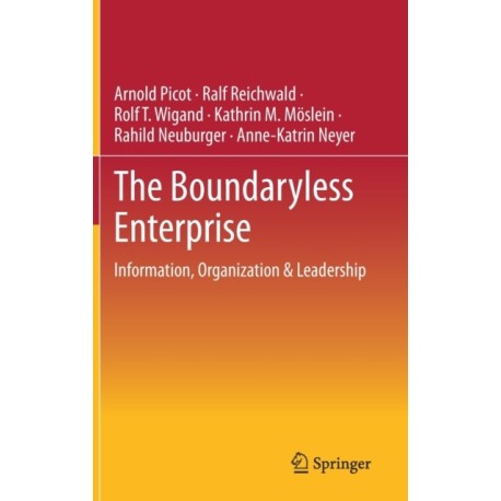 The Boundaryless Enterprise: Information, Organization & Leadership