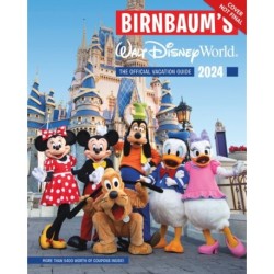 Birnbaum's 2024 Walt Disney World: The Official Vacation Guide