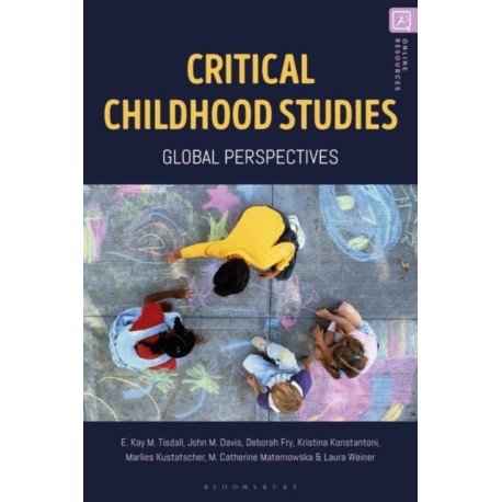 Critical Childhood Studies: Global Perspectives