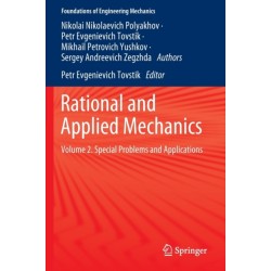 Rational and Applied Mechanics: Volume 2. Special Problems and Applications