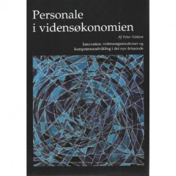 Personale i vidensøkonomien: Innovation, vidensorganisationer og kompetenceudvikling i det nye årtusinde