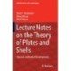 Lecture Notes on the Theory of Plates and Shells: Classical and Modern Developments