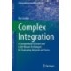 Complex Integration: A Compendium of Smart and Little-Known Techniques for Evaluating Integrals and Sums