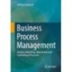 Business Process Management: Analysis, Modelling, Optimisation and Controlling of Processes