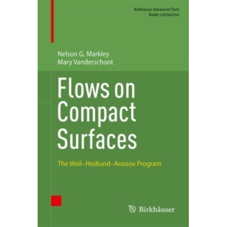 Flows on Compact Surfaces: The Weil–Hedlund–Anosov Program