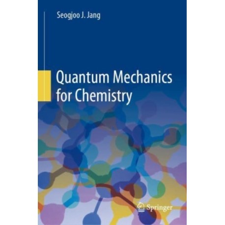 Quantum Mechanics for Chemistry