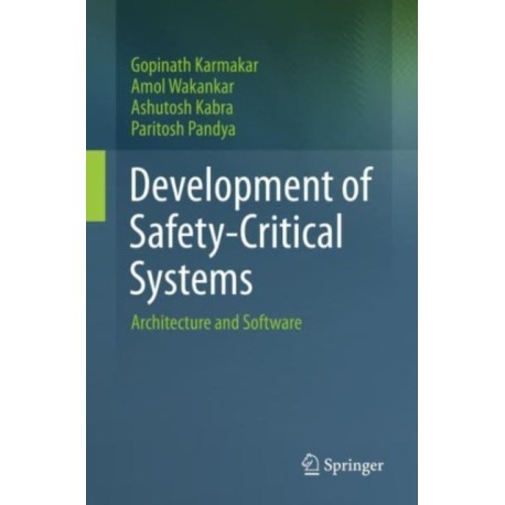 Development of Safety-Critical Systems: Architecture and Software