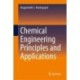 Chemical Engineering Principles and Applications