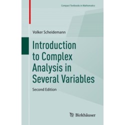 Introduction to Complex Analysis in Several Variables
