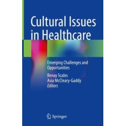 Cultural Issues in Healthcare: Emerging Challenges and Opportunities