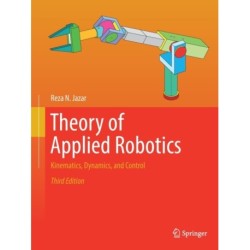 Theory of Applied Robotics: Kinematics, Dynamics, and Control